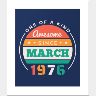 Retro Awesome Since March 1976 Birthday Vintage Bday 1976 Posters and Art